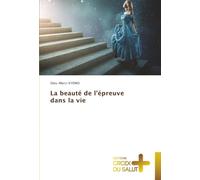 La beauté de l'épreuve dans la vie