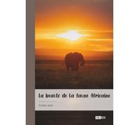 La beauté de la faune Africaine: Poésie & Photographies