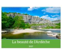 La beauté de l'Ardèche (Calendrier mural 2027 DIN A3 vertical), CALVENDO calendrier mensuel: L'Ardèche, une région extraordinaire