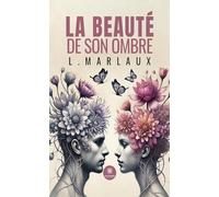 La beauté de son ombre