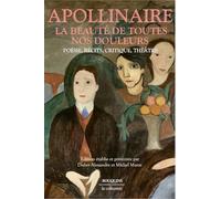 La beauté de toutes nos douleurs: Poésie, récits, critique, théâtre