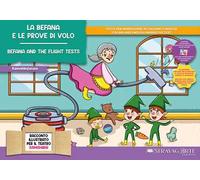 La Befana e le prove di volo. Storia kamishibai. Ediz. italiana e inglese. Con QR code per traduzioni (FR/DE/ES) e materiali didattici stampabili. Con burattini da ritagliare. Con flashcards