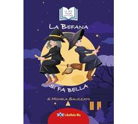 LA BEFANA SI FA BELLA