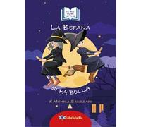 La befana si fa bella. Ediz. illustrata