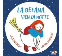 La Befana vien di notte. Ediz. a colori