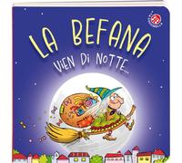 La Befana vien di notte.... Ediz. a colori