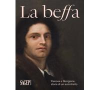 La beffa. Canova e Giorgione, storia di un autoritratto. Ediz. illustrata
