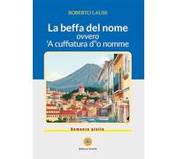 La beffa del nome. Ovvero 'A cuffiatura d''o nomme