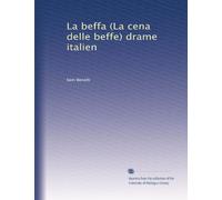 La beffa. (La cena delle beffe). Drame italien en