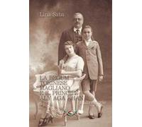 La Begum Torinese Magliano e il Principe Aly Aga Khan e altre storie