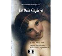 La Bela Caplera. E altre donne sole o malaccompagnate nella Torino napoleonica