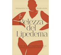La Belezza del Lipedema: Además de la Cura, Una Revelación