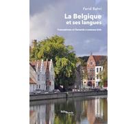 La Belgique et ses langues: Francophones et Flamands à couteaux tirés