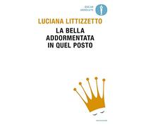 La bella addormentata in quel posto