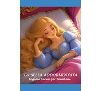 LA BELLA ADDORMENTATA: INGLESE FACILE PER BAMBINI