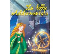 La bella addormentata. Mille e una fiaba
