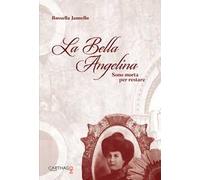 La bella Angelina. Sono morta per restare