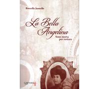 La bella Angelina. Sono morta per restare - [Carthago]