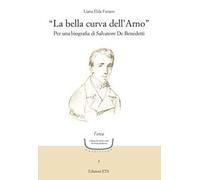 «La bella curva dell'Arno». Per una biografia di Salvatore De Benedetti