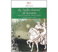 La bella donna di Sovana. Storia di Margherita Aldobrandeschi e dei suoi cinque mariti