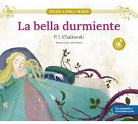 La bella durmiente: Descubre las grandes obras de la música clásica, convertidas en preciosos cuentos musicales para niños y niñas | Libro infantil con música, juegos y actividades extra.