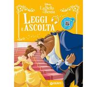 La Bella e Bestia. Leggi e ascolta. Ediz. a colori. Con QR code per ascoltare la storia
