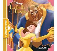 La Bella e la Bestia. Ediz. a colori