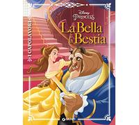 La Bella e la Bestia. Ediz. a colori