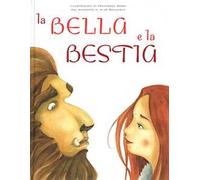 La Bella e la Bestia. Ediz. illustrata