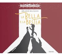 LA BELLA E LA BESTIA. EDIZ. ILLUSTRATA - BALIGAND MELANIE - L'Ippocampo