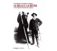 La bella e la bestia. Il tipo umano nell'antropologia liberale