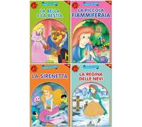 La Bella e la Bestia-La piccola fiammiferaia-La Sirenetta-La regina delle nevi. Leggimi una fiaba. Ediz. illustrata
