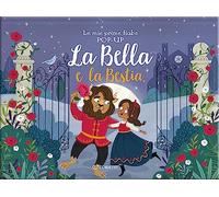 La bella e la bestia. Le mie prime fiabe pop-up. Ediz. a colori