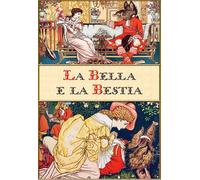 Libri Leprince de Beaumont Jeanne-Marie - La Bella E La Bestia