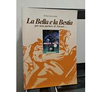 LA BELLA E LA BESTIA PER NON PARLARE DI TARZAN... - SESAR - 300 COPIE FIRMATE