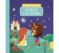 La Bella e la Bestia. Storie animate. Ediz. a colori