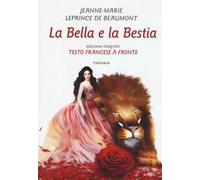 La bella e la bestia. Testo francese a fronte. Ediz. integrale