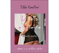 La bella e le bestie di Edda Cavalleri, 2015, Youcanprint