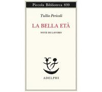 La bella età. Note di lavoro