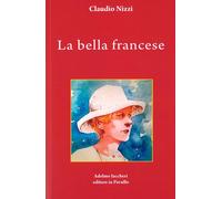 La bella francese - Nizzi Claudio
