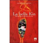La bella Kin. Racconti di un'esperienza africana