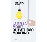 La bella morte dell'ateismo moderno