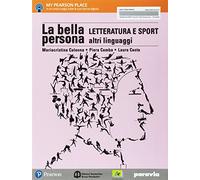 La bella persona. Per le Scuole superiori. Con e-book. Con espansione online