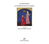 La «bella petra». Le rime di Dante fra Firenze e Lunigiana