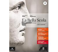La bella scola. Per le Scuole superiori. Con e-book. Con espansione online. L' età augustea (Vol. 2)