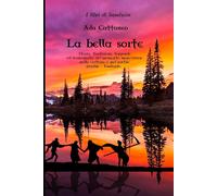La bella sorte: Storia, tradizioni, leggende ed iconografia del memento m...