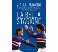La bella stagione - Vialli Gianluca, Mancini Roberto