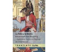 La Bella y la Bestia / Kecantikan dan Binatang: Tranzlaty Español Bahasa Melayu