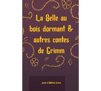 La belle au bois dormant & autres contes de Grimm