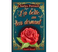 LA BELLE AU BOIS DORMANT -conte original de Charles Perrault-: Classique illustré